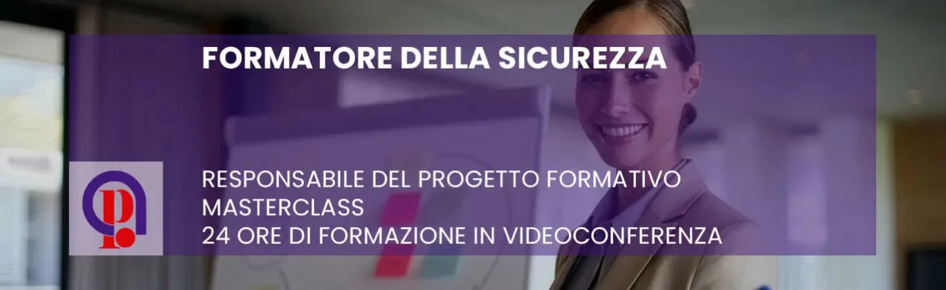 Formatore della Sicurezza sul Lavoro e Responsabile progetto formativo